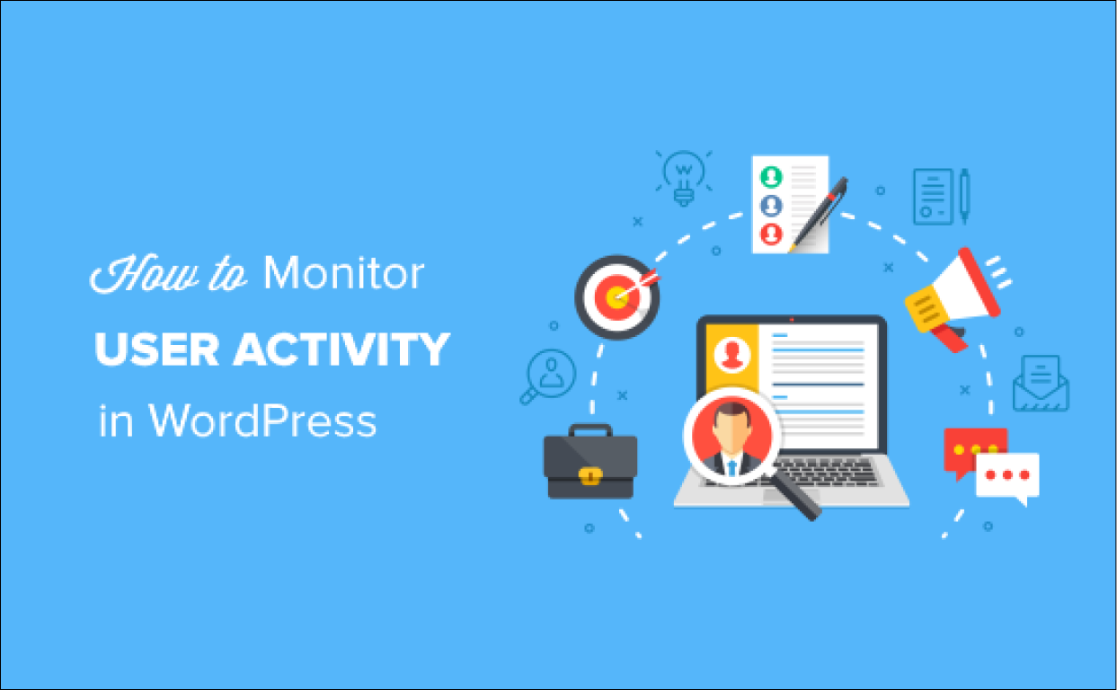 5 Best Plugins to monitor and track User Activity in WordPress